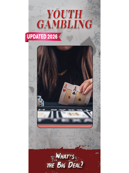 Youth Gambling: What's the Big Deal? Pamphlet