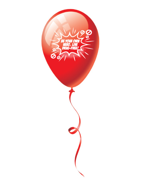 Be Your Own Hero. Live Drug-Free! 9 inch Latex Balloon