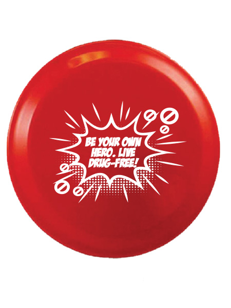 Be Your Own Hero. Live Drug-Free! 9 inch Flying Disk
