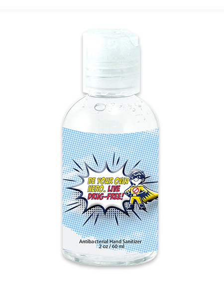 Be Your Own Hero. Live Drug-Free! Antibacterial Hand Sanitizer Youth